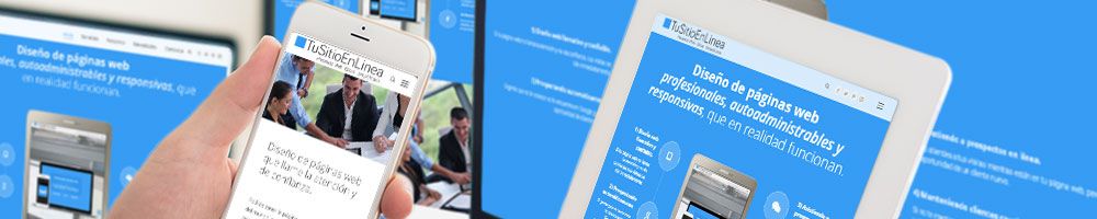 Diseño web responsivo y autoadministrable - pantallas de diferentes tamaños - TuSitioEnLinea